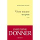 Vivre Encore Un Peu - Christophe Donner