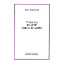 Vivre En Egypte Greco-romaine - Paul Schubert
