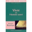 Vivre En Homme Sauve - Bernard Bastian