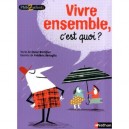 Vivre Ensemble, C'est Quoi ? - Oscar Brenifier , Frederic Benaglia
