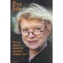 Est-ce Dans Ce Monde-la Que Nous Voulons Vivre ? - Eva Joly , Laurent Beccaria