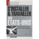 S'installer Et Travailler Aux Etats-unis (edition 2009) - Laurence Nadeau