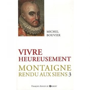 Montagne Rendu Aux Siens T.3 , Vivre Heureusement - Michel Bouvier