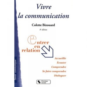 Vivre La Communication (8e Edition) - Bizouard C