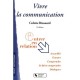 Vivre La Communication (8e Edition) - Bizouard C