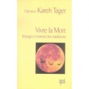 Vivre La Mort , Voyages A Travers Les Traditions - Djenane Kareh Tager