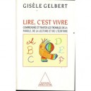 Lire C'est Vivre - Gisele Gelbert