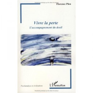 Experiencing the loss, bereavement - Florence Plon