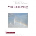 Vivre Le Bien Mourir - Benedicte Civet-lobstein