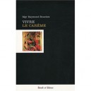 Vivre Le Careme - Raymond Bouchex