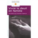 Vivre Le Deuil En Famille , Des Pistes Pour Traverser L'epreuve - Rosette Poletti , Barbara Dobbs