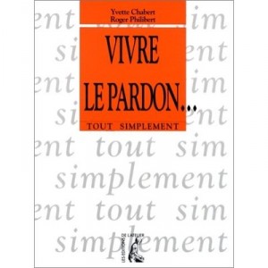 Vivre Le Pardon - Yvette Chabert , Roger Philibert