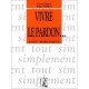 Vivre Le Pardon - Yvette Chabert , Roger Philibert
