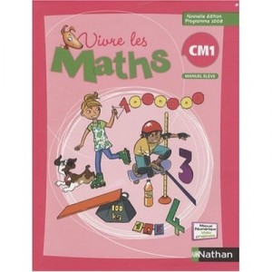 Vivre Les Maths, Cm1 , Manuel De L'eleve (edition 2009) - Louis Corrieu