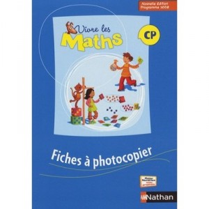 Vivre Les Maths, Cp , Fiches A Photocopier (edition 2009) - Collectif