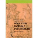 Pour Vivre Ensemble L'eucharistie - Francois Wernert , Dominique Moog