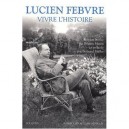 Vivre L'histoire - Lucien Febvre