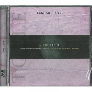 Vivre Libere - Eckhart Tolle