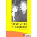 Vivre Mieux Plus Longtemps - Gabrielle Jacqueline Amel