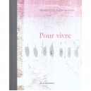 Pour Vivre - Bernard Friot , Catherine Louis
