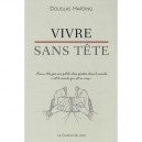 Vivre Sans Tete - Douglas Harding