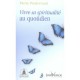 Vivre Sa Spiritualite Au Quotidien - Pierre Pradervand