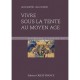 Vivre Sous La Tente Au Moyen Age - Herve Martin , Marc Russon