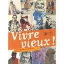 Vivre Vieux ! - Collectif