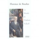 Le Monde De Vladimir Volkoff - Florence De Baudus