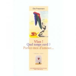 Vlan , Quel Temps Est Il , Parlez Moi D'amour - Elie Pressmann