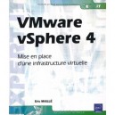 Vmware Vsphere 4 , Mise En Place D'une Infrastructure Virtuelle - Eric Maille