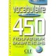 Vocabulaire , 450 Nouveaux Exercies , Debutant - Thierry Gallier