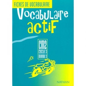 Vocabulaire Actif Cm2 Eleve - Josiane Thiriot