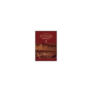 Vocabulary of Baroque music - Sylvie Bouissou