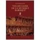 Vocabulaire De La Musique Baroque - Sylvie Bouissou