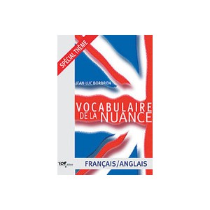 Vocabulaire De La Nuance Francais-anglais - Jean-luc Bordron