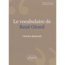 Le Vocabulaire De Rene Girard (2eme Edition) - Charles Ramond