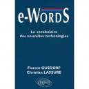 E-words , Le Vocabulaire Des Nouvelles Technologies - Florent Gusdorf