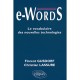 E-words , Le Vocabulaire Des Nouvelles Technologies - Florent Gusdorf