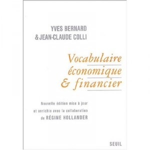 Vocabulaire Economique Et Financier , Anglais, Allemand Et Espagonl - Yves Bernard , Jean-claude Colli