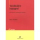 Vocabulaire Espagnol , Economie, Politique, Societe - Marc Lazcano