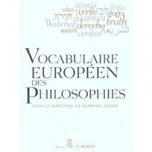 European Vocabulary of Philosophies, Dictionary of untranslatable - Barbara Cassin