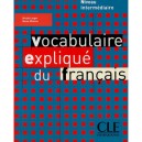 Vocabulaire Explique Du Francias Niveau Intermediaire - Collectif