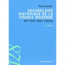 Vocabulaire Historique De La France Moderne, Xvi, Xvii, Xviii Siecles (2e Edition) - Paul Delsalle