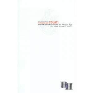 Vocabulaire Historique Du Moyen Age (4e Edition) - Francois-olivier Touati