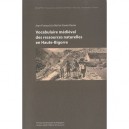 Vocabulaire Medieval Des Ressources Naturelles En Haute-bigorre - Jean-francois Le Nail , Xavier Ravier