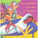 Voici Comment Sont Nees Les Histoires - Laurent Corvaisier , Catherine Gendrin