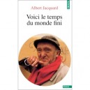 Voici Le Temps Du Monde Fini - Albert Jacquard