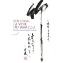 La Voie Du Bambou (2e Edition) , Boudisme Chan Et Taoisme - Chan