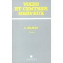 Voies Et Centres Nerveux - Jean-pierre Delmas
